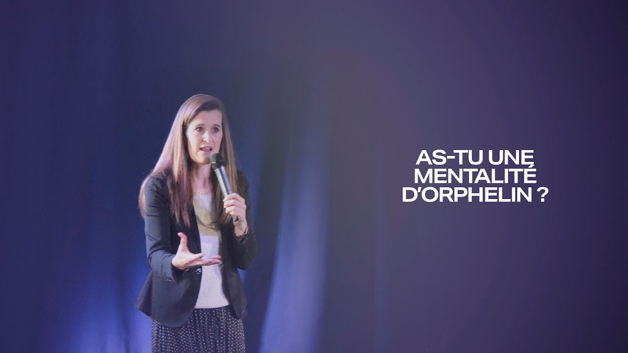 As-tu une mentalité d'orphelin ? Anne Mourot