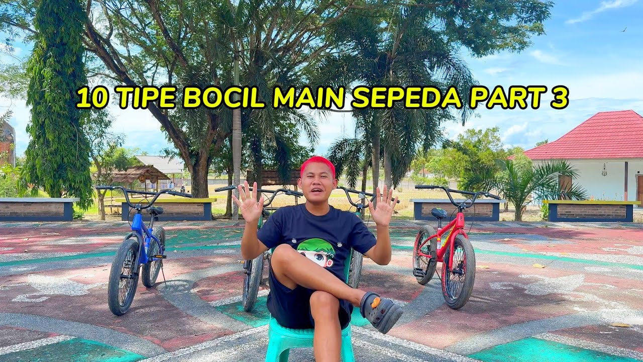 10 TIPE BOCIL MAIN SEPEDA PART 3