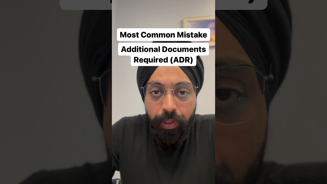 Additional Documents Required - Most common reason for refusal. 