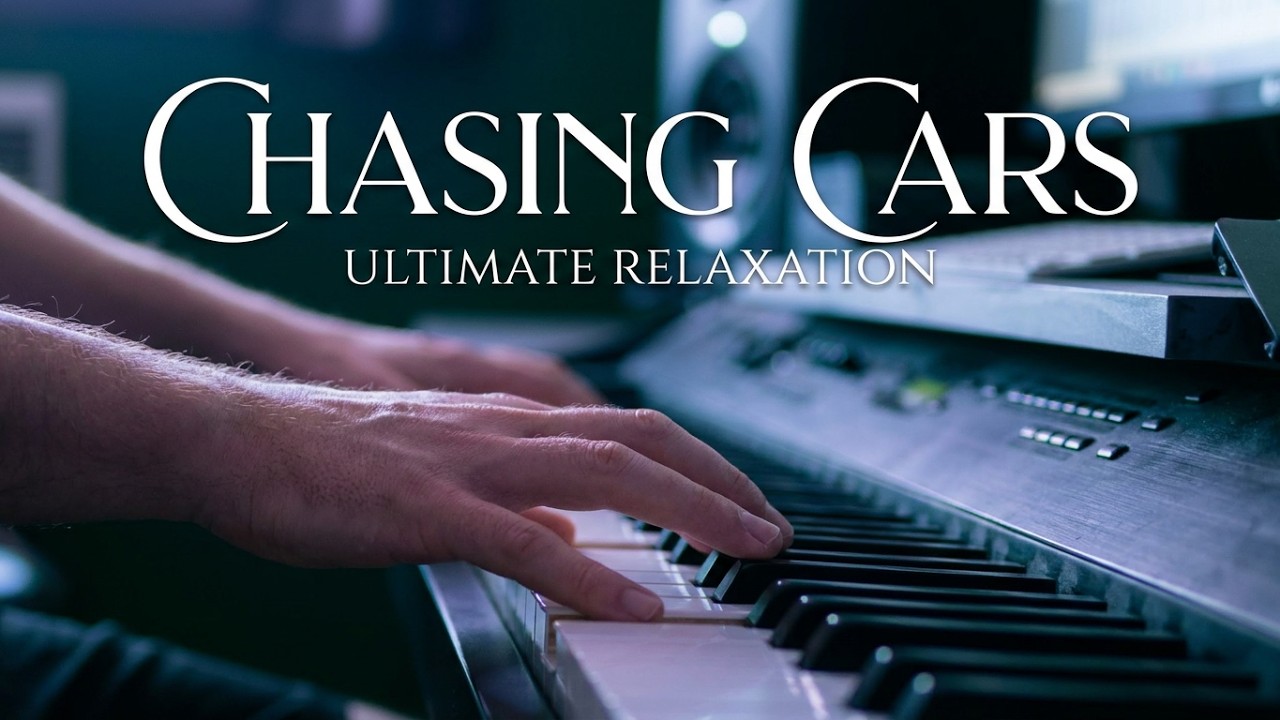 Chasing Cars Piano: Serene and Soothing Arrangement for Ultimate Relaxation