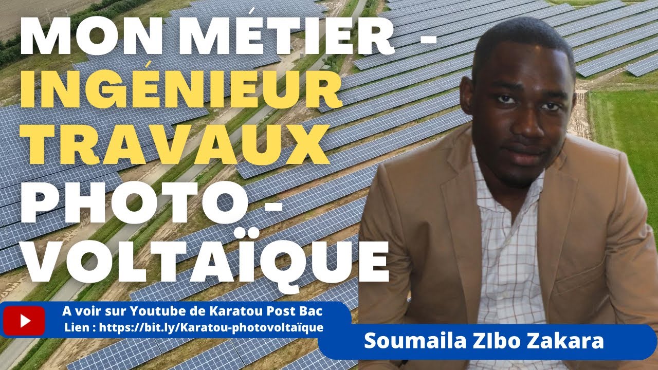 Devenir - Ingénieur  Travaux Photovoltaïque avec Soumaila Zibo Zakara