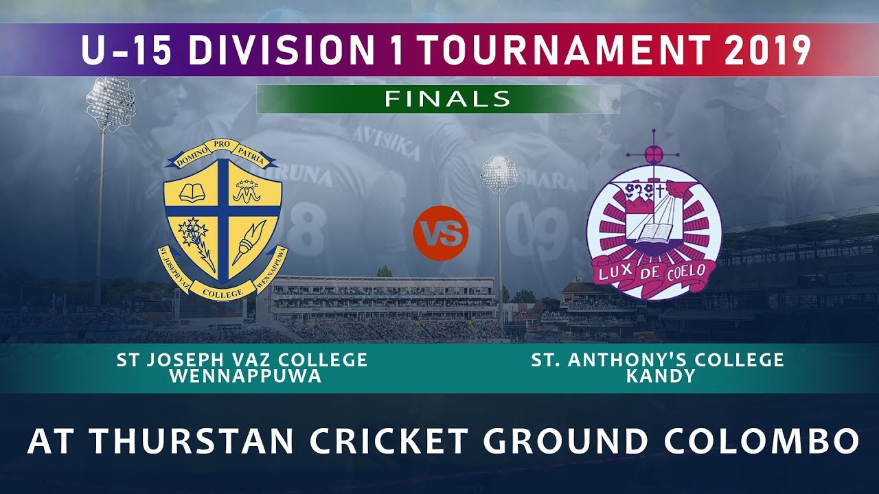 St Joseph Vaz College vs St. Anthony's College (U-15 Division l Tournament 2019 - Final)