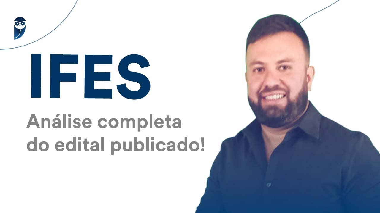 IFES: An&aacute;lise completa do edital publicado!