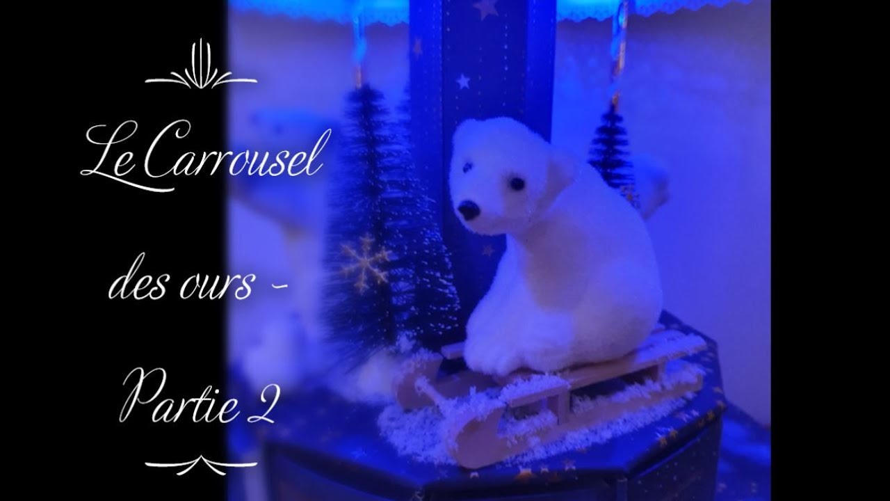 Le Carrousel des ours - Partie 2 - Calendrier de l'Avent