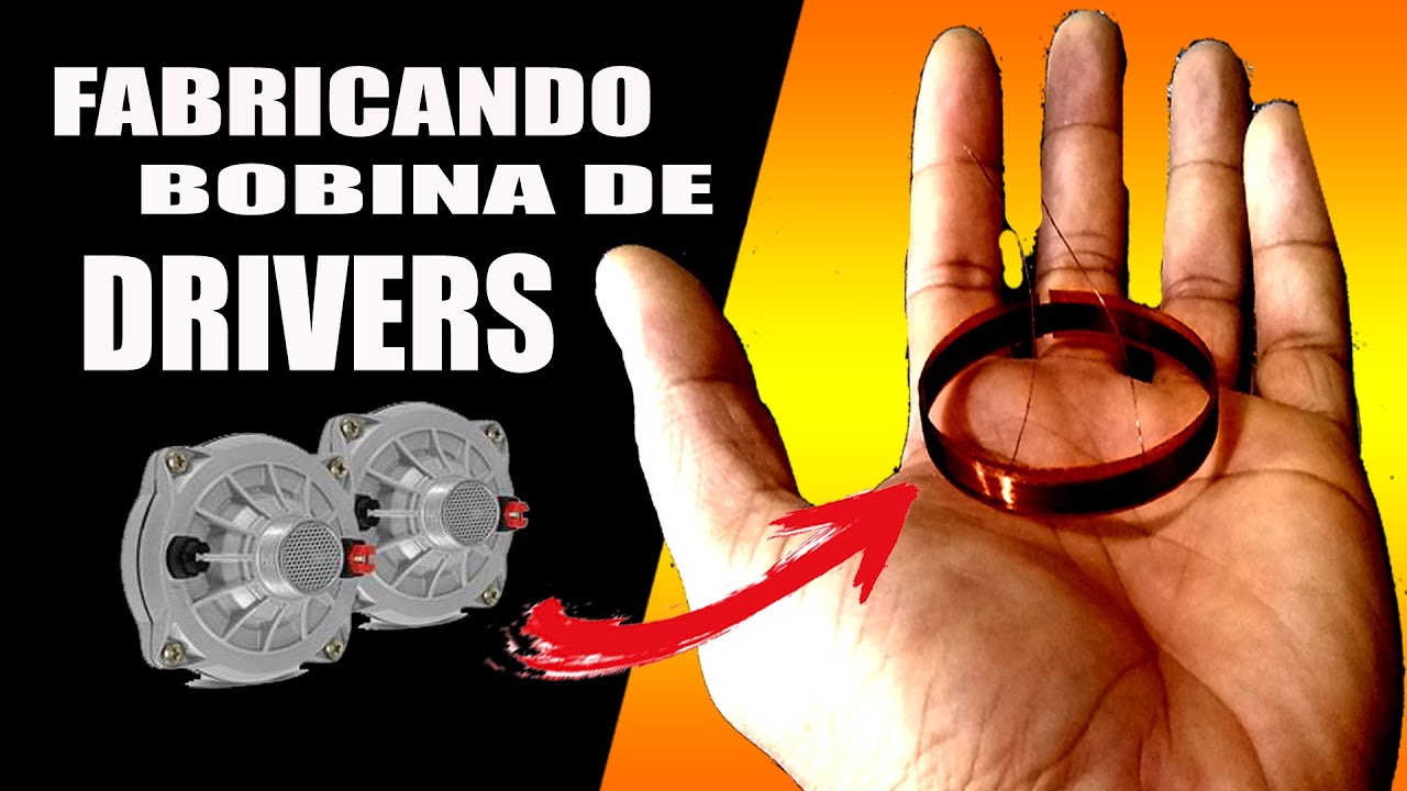 FABRICAÇÃO DE BOBINA ( DRIVERS: H10, D250)