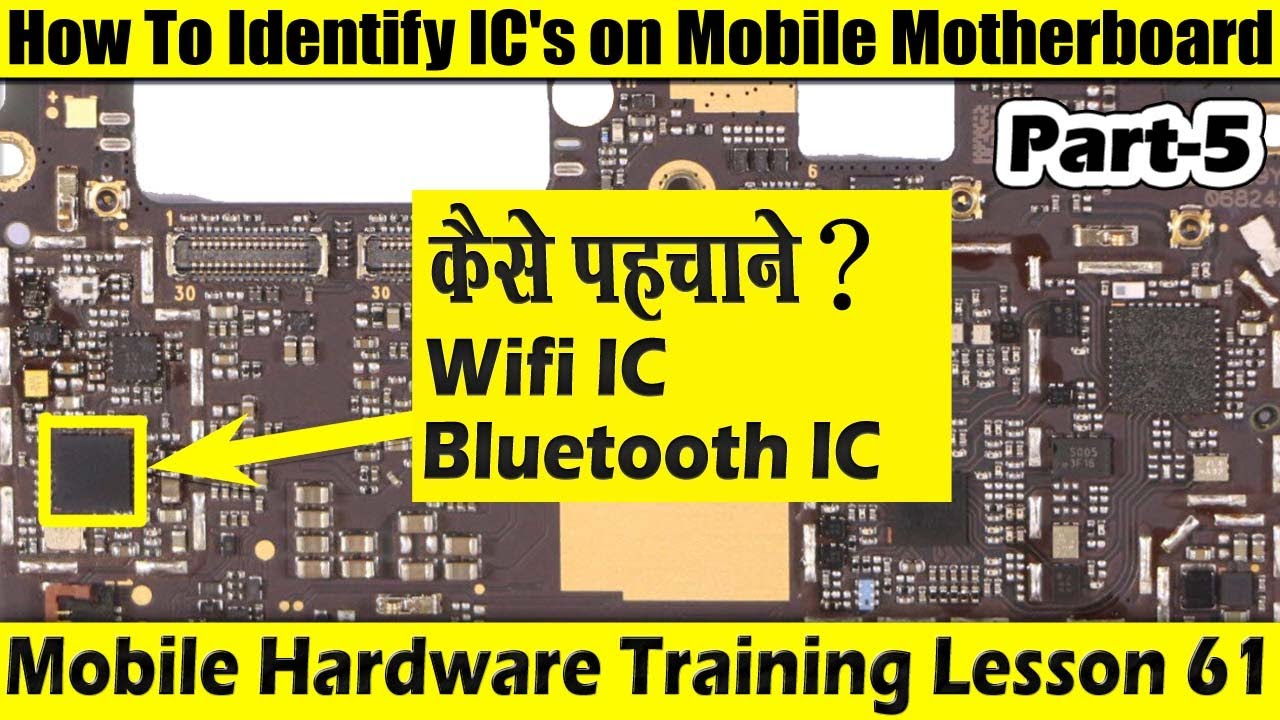 मोबाइल PCB में Wifi IC और Bluetooth IC को कैसे पहचानें | Mobile Hardware Training Lesson 61