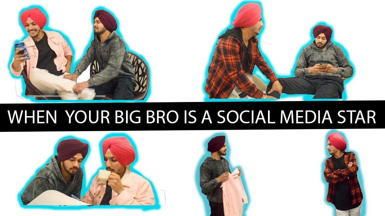 When your big bro is a social media star || Ft Bir Ramgarhia || Jas