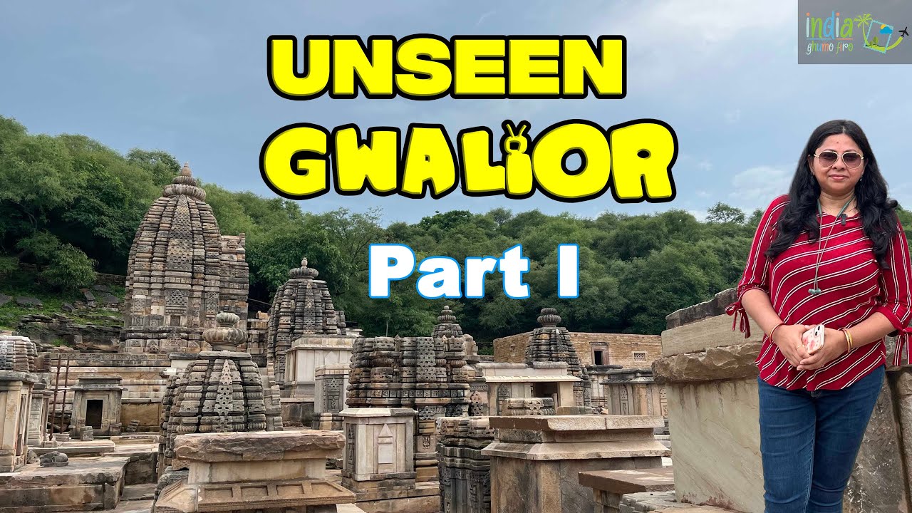 Unseen Gwalior | Hidden Gems of Gwalior & Popular Tourist Places | Part 1