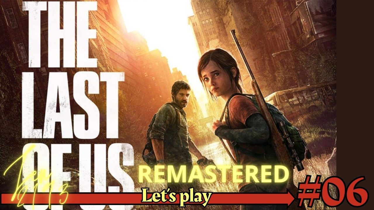 THE LAST OF US Part I : Remastered - Let's play #06 | PS5