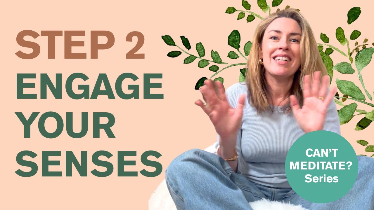 Step 2: Easy Meditation for Presence | Engage Your Senses + Calm Your Mind