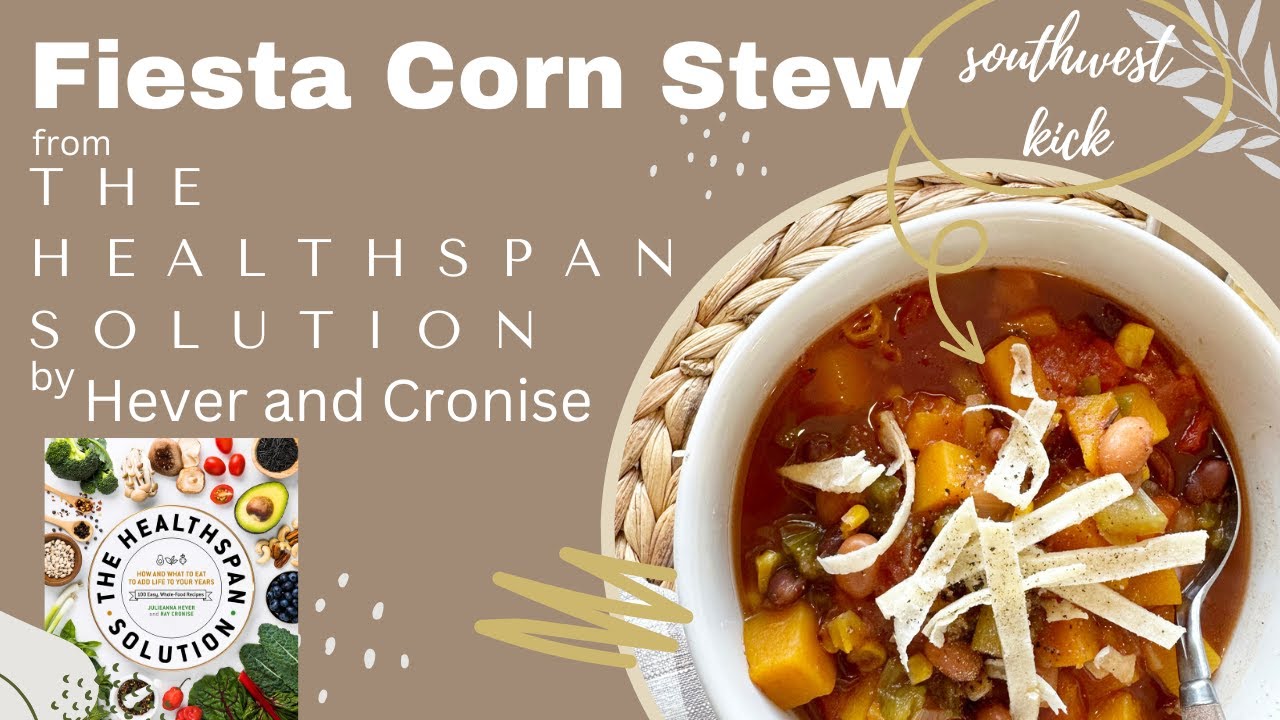 Fiesta Corn Stew from The Healthspan Solution Cookbook Recipe Review [Vegan | Oil Free] (No Talking)