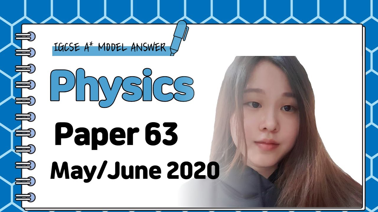 Тест по физике IGCSE 63 — май/июнь 2020 г. — 0625/63/M/J/20 РЕШЕНО