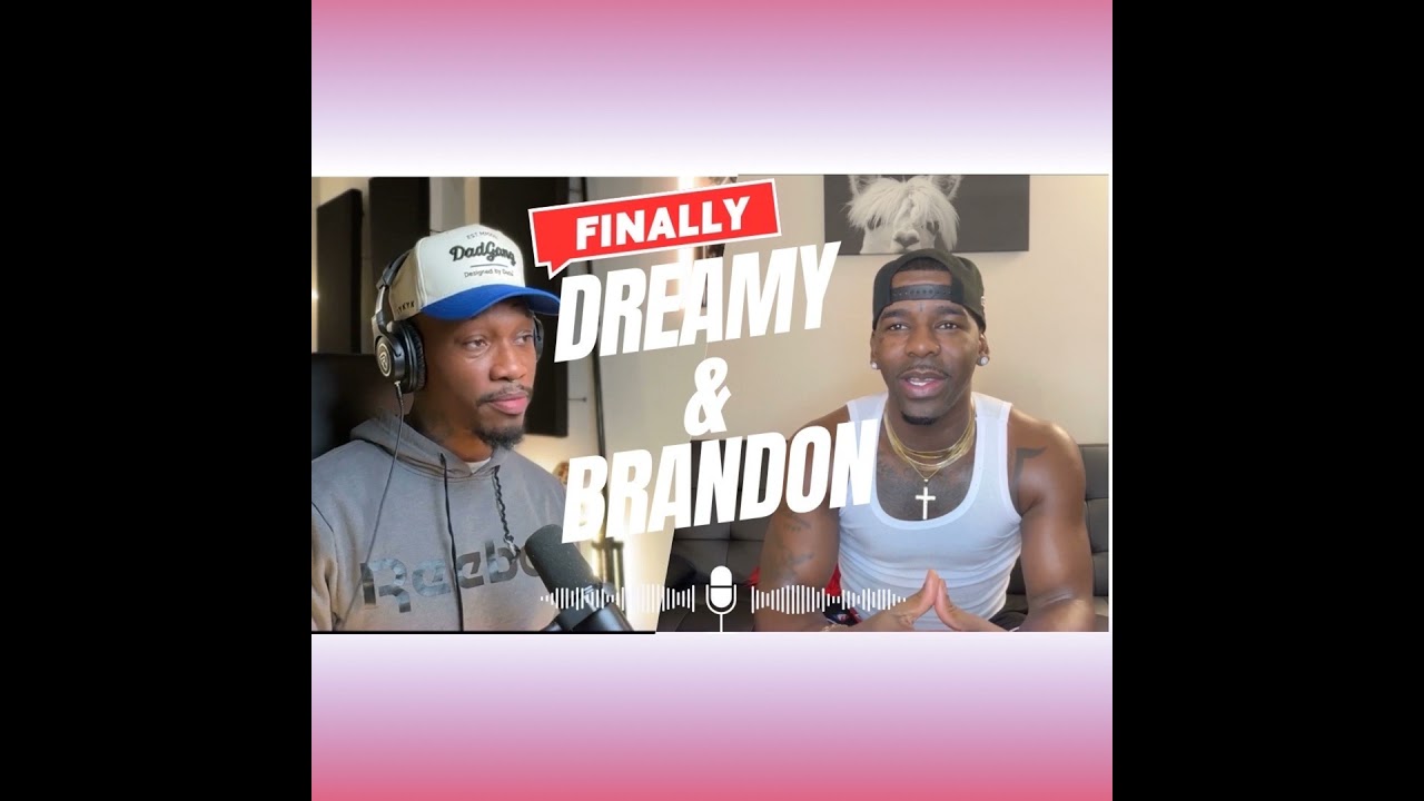 Dreamy x Brandon