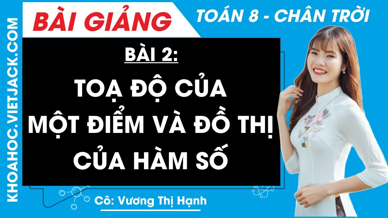 Toán lớp 8 Bài 2: Toạ độ của một điểm và đồ thị của hàm số - trang 10, 14 | Chương 5 | CTST