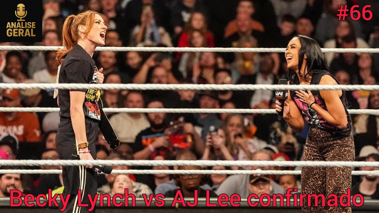 Becky Lynch contra AJ Lee no Elimination Chamber - Analise geral Raw 