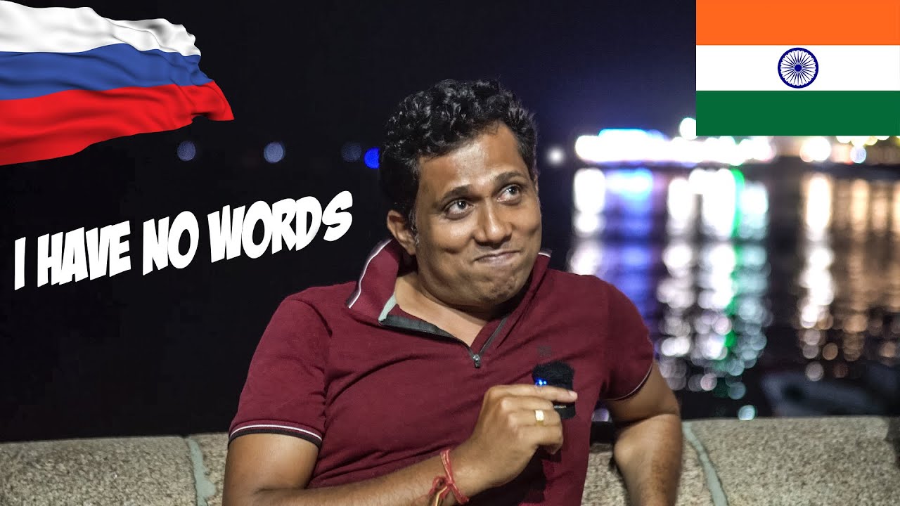 Indians about Russia and russian people | Would you go there now?