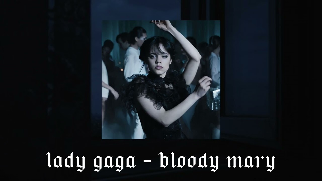 lady gaga - bloody mary [ sped up ] wednesday addams dancing tiktok song