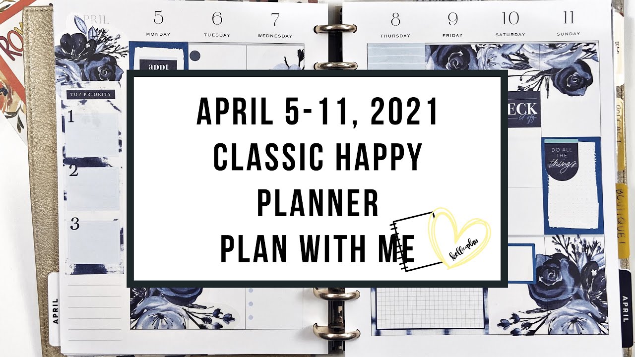 Plan with Me- Classic Happy Planner- April 5-11, 2021