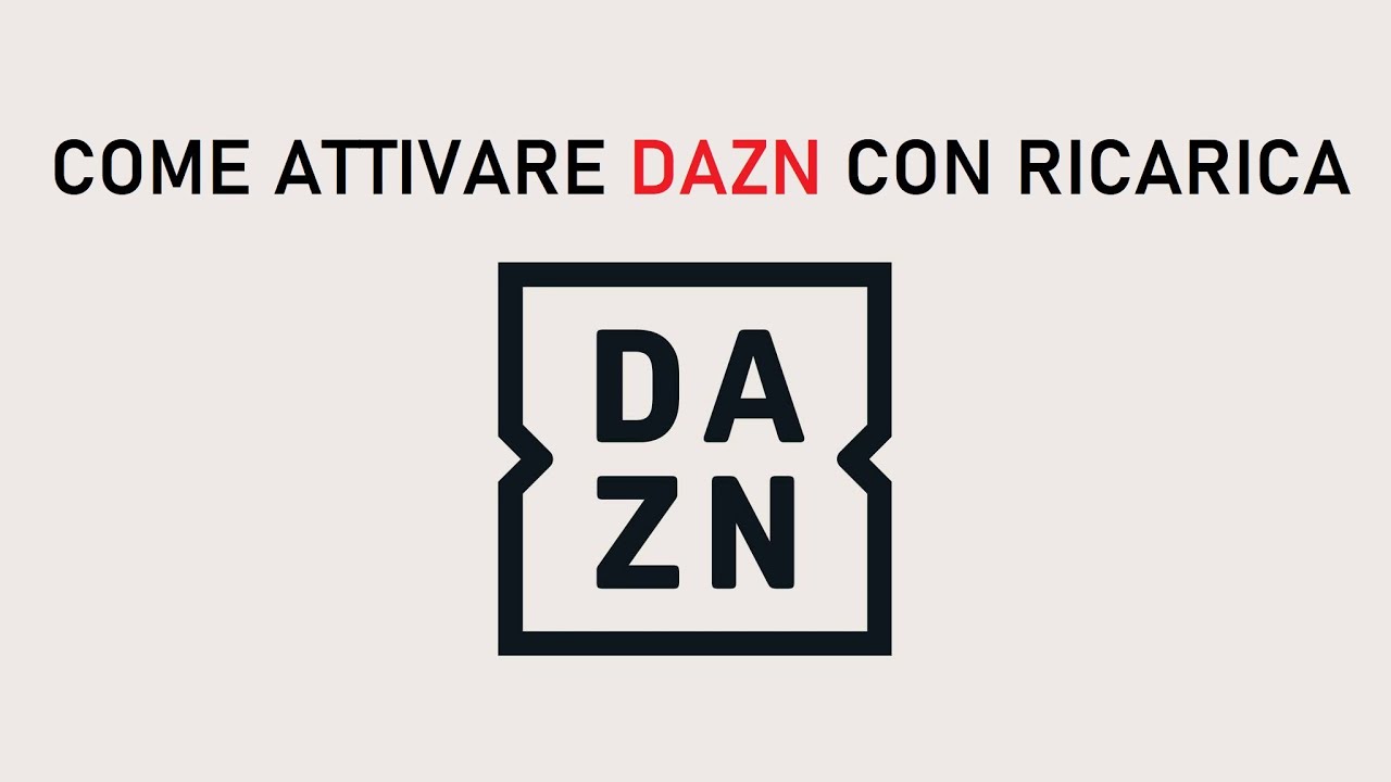 COME ATTIVARE DAZN CON RICARICA