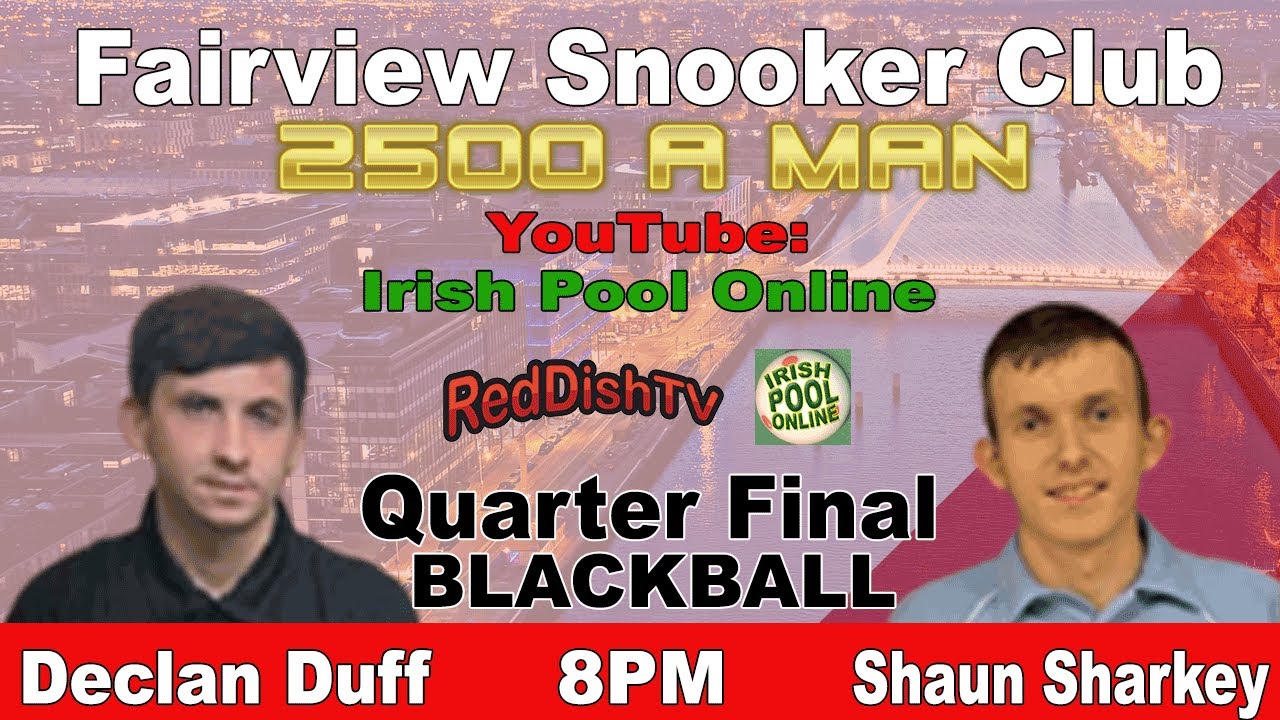 Declan DUFF V Shaun SHARKEY - Quarters - Blackball Pool - Fairview Snooker Club Dublin