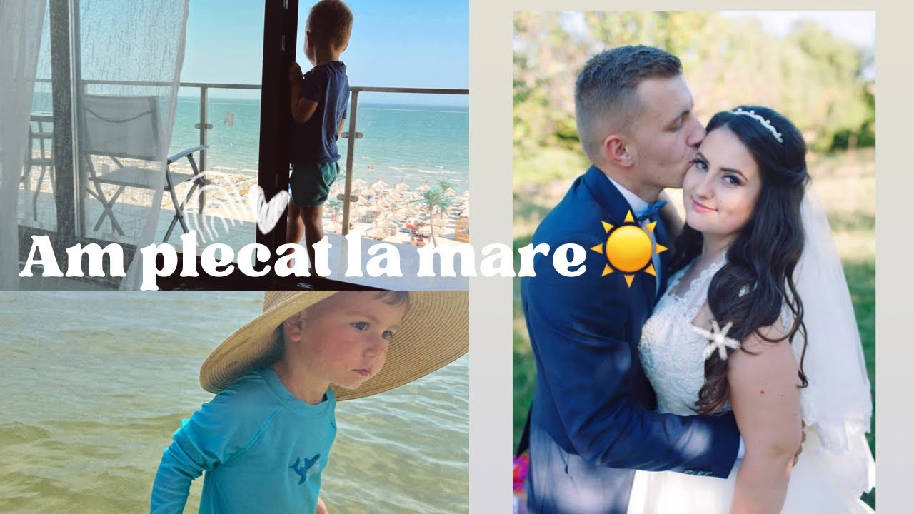 VLOG : Nunta noastră pe scurt/ Aniversare 6 ani/ Am plecat la mare🌞