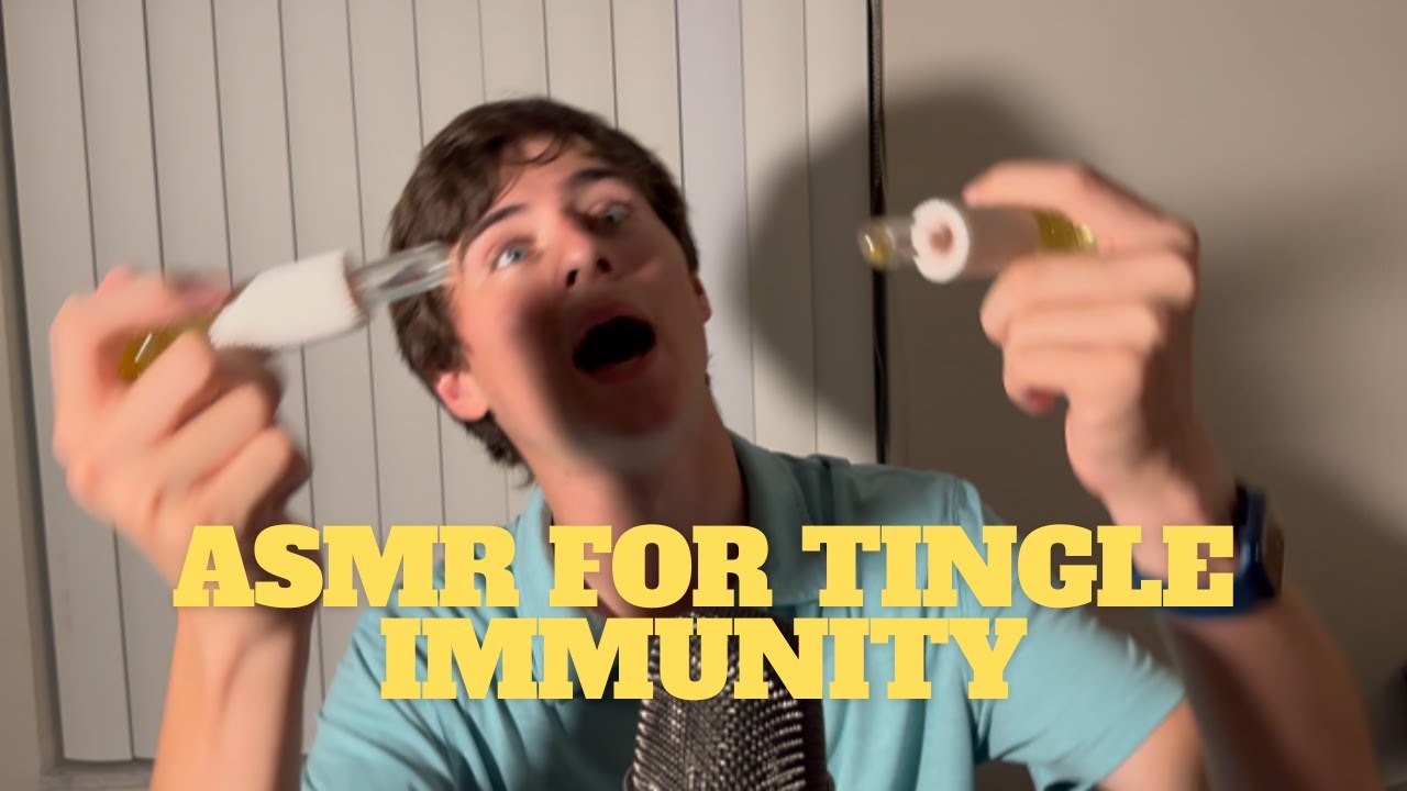 ASMR For Tingle Immunity