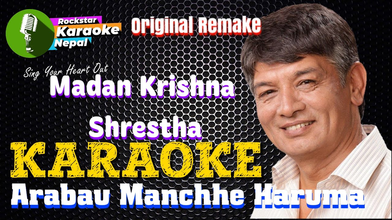 Arabau Manchhe Haruma Karaoke With Lyrics | Madan Krishna Shrestha