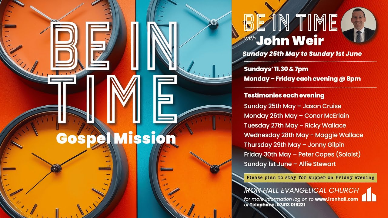 Eric Moore | John Weir | Gospel Mission | Iron Hall Evangelical Church | Monday 2 June 2025