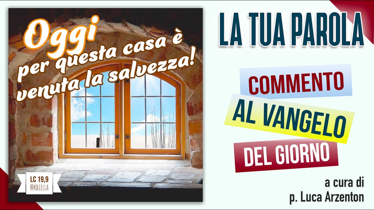 Vangelo del giorno - Lc 19,1-10 - Per questa casa è venuta la salvezza! - Koinonia Giovanni Battista
