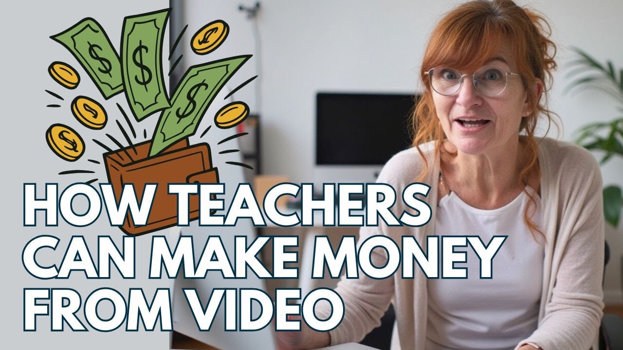3 Real Ways Teachers Make Money from Video (No TikTok Dancing Required)