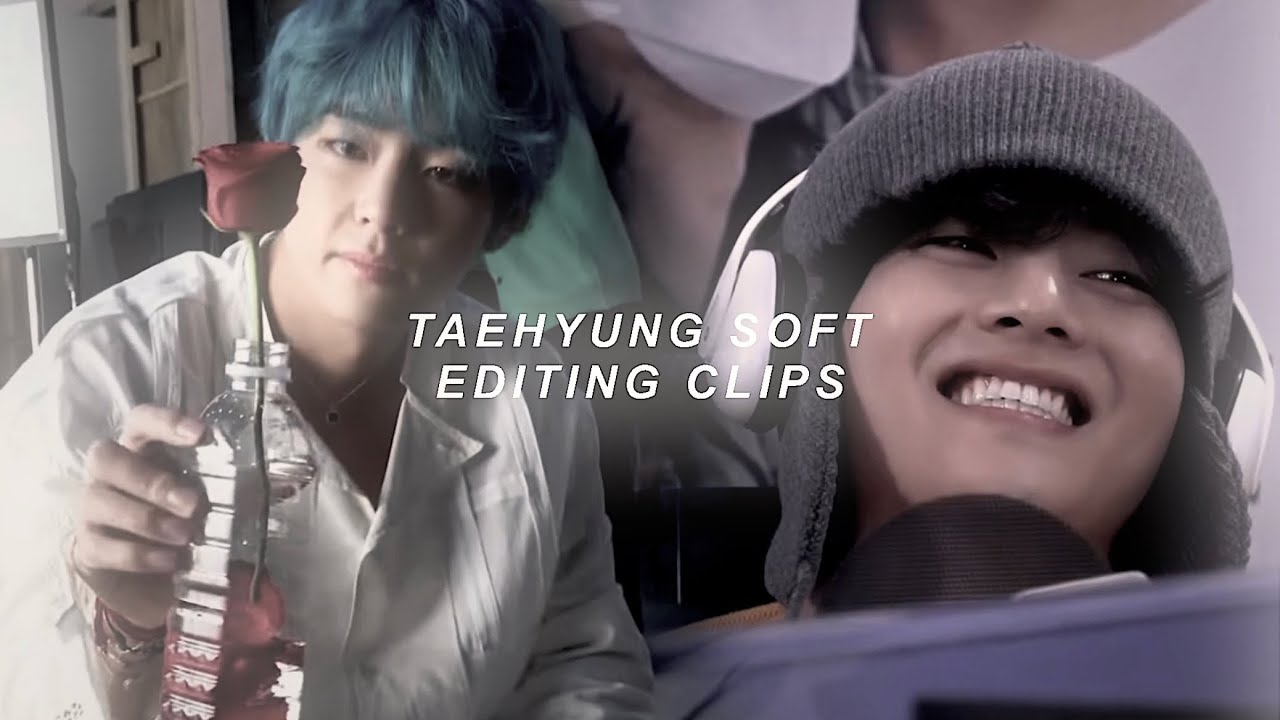 soft/cute taehyung clips for editing