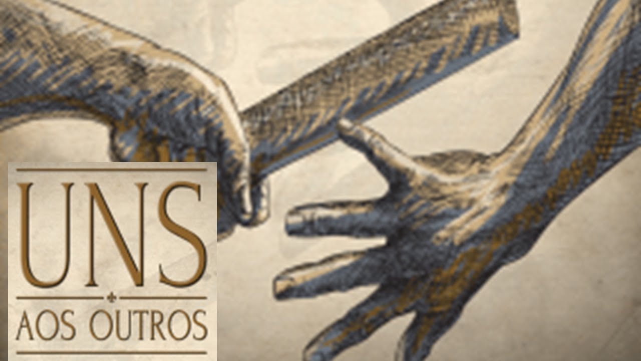 Uns aos Outros #09 - Edificai-vos uns aos outros