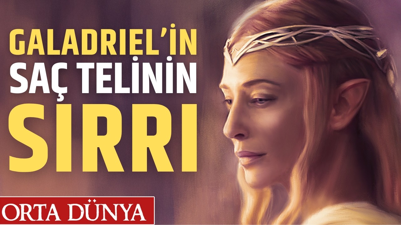GALADRIEL neden saç telini GİMLİ'ye verdi? Orta Dünya | Yüzüklerin Efendisi