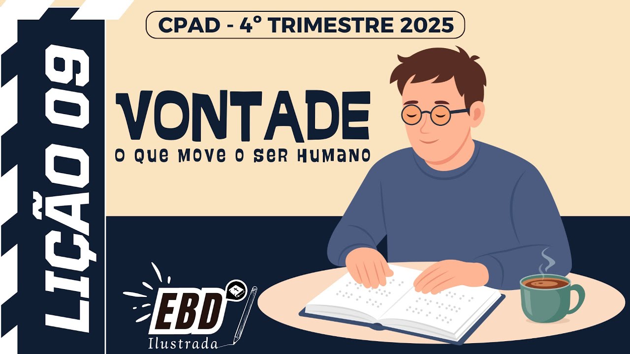 Lição 9: Vontade - O que move o ser humano | 4º Trimestre 2025 - Adultos
