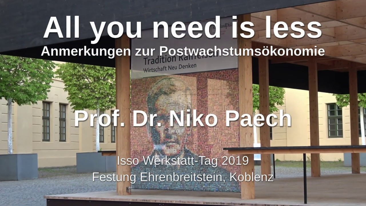 Niko Paech: ALL YOU NEED IS LESS - Anmerkungen zur Postwachstumsökonomie     (inklusive Gliederung)