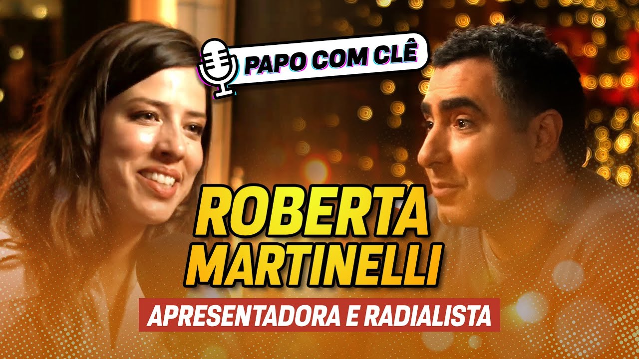 Roberta Martinelli | Apresentadora e radialista | Papo com Cl&ecirc;
