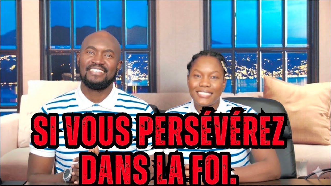 Lundi 23 Février: Si vous Persévérez dans la Foi.