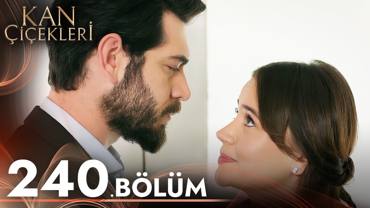 Kan Çiçekleri 240. Bölüm