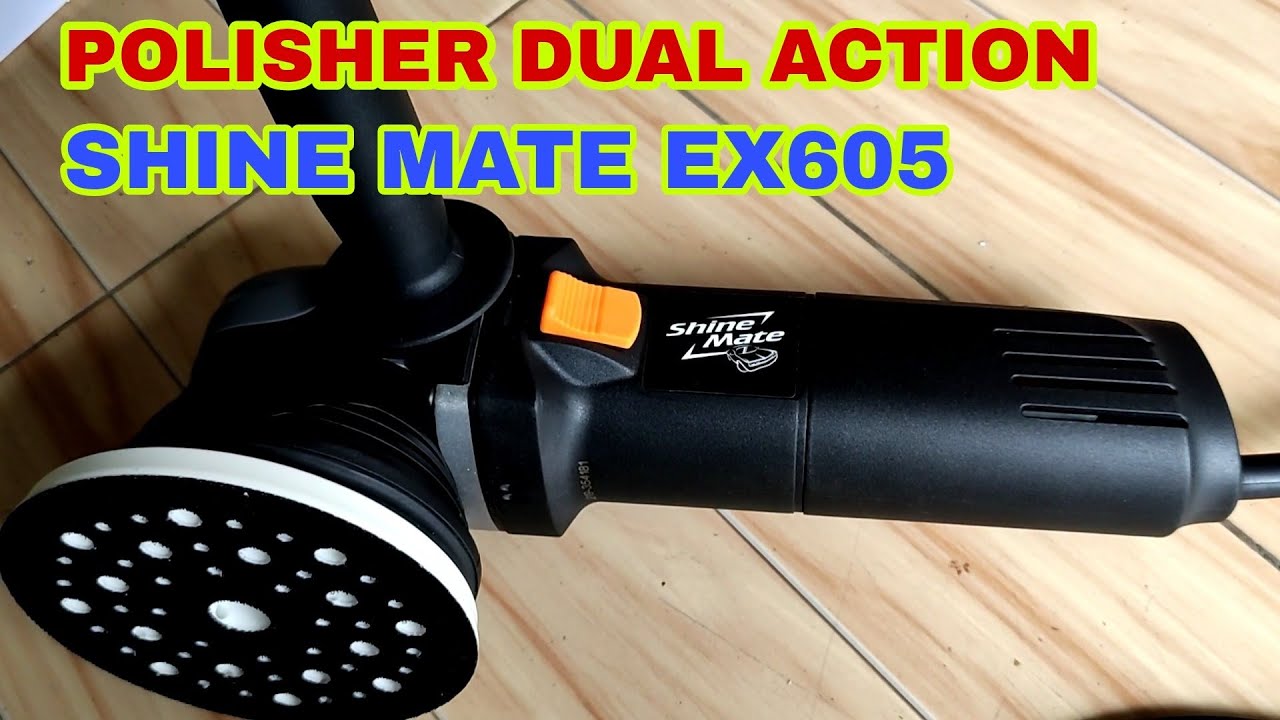 polisher dual action shinemate ex605 review