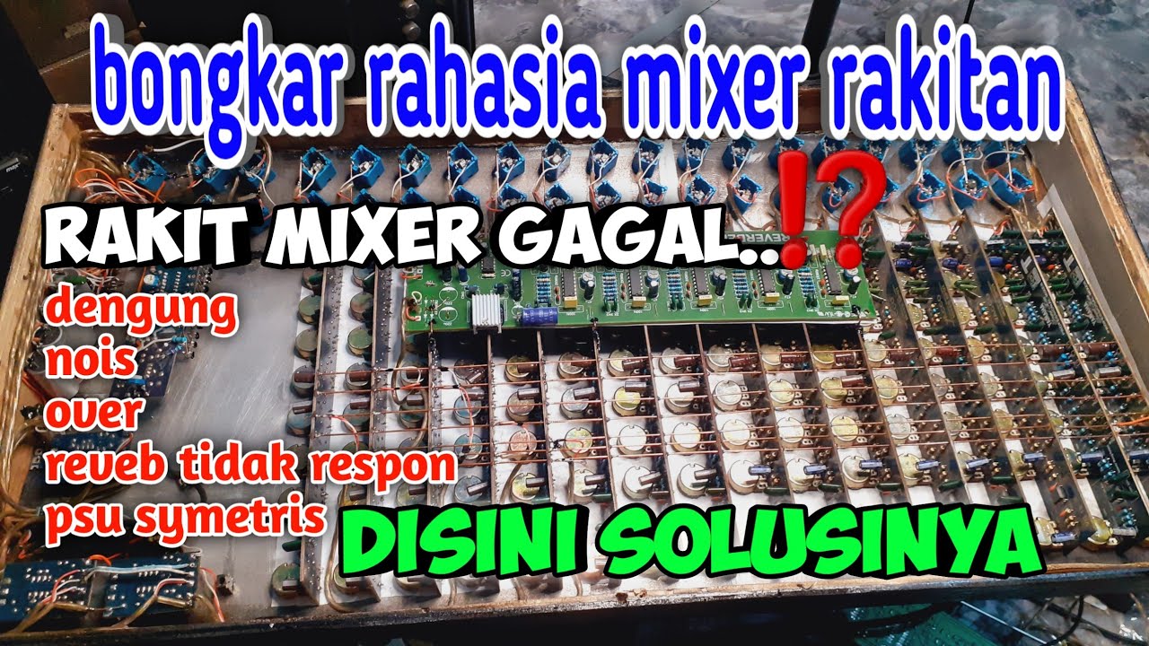 SOLUSI MIXER RAKITAN GAGAL BUNYI | MIXER 8 POT | KUSUS PEMULA PEMULA BELAJAR MERAKIT ELEKTRONIKA