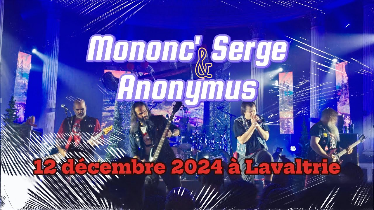 Mononc' Serge & Anonymus  le 12 déc 2024 à Lavaltrie