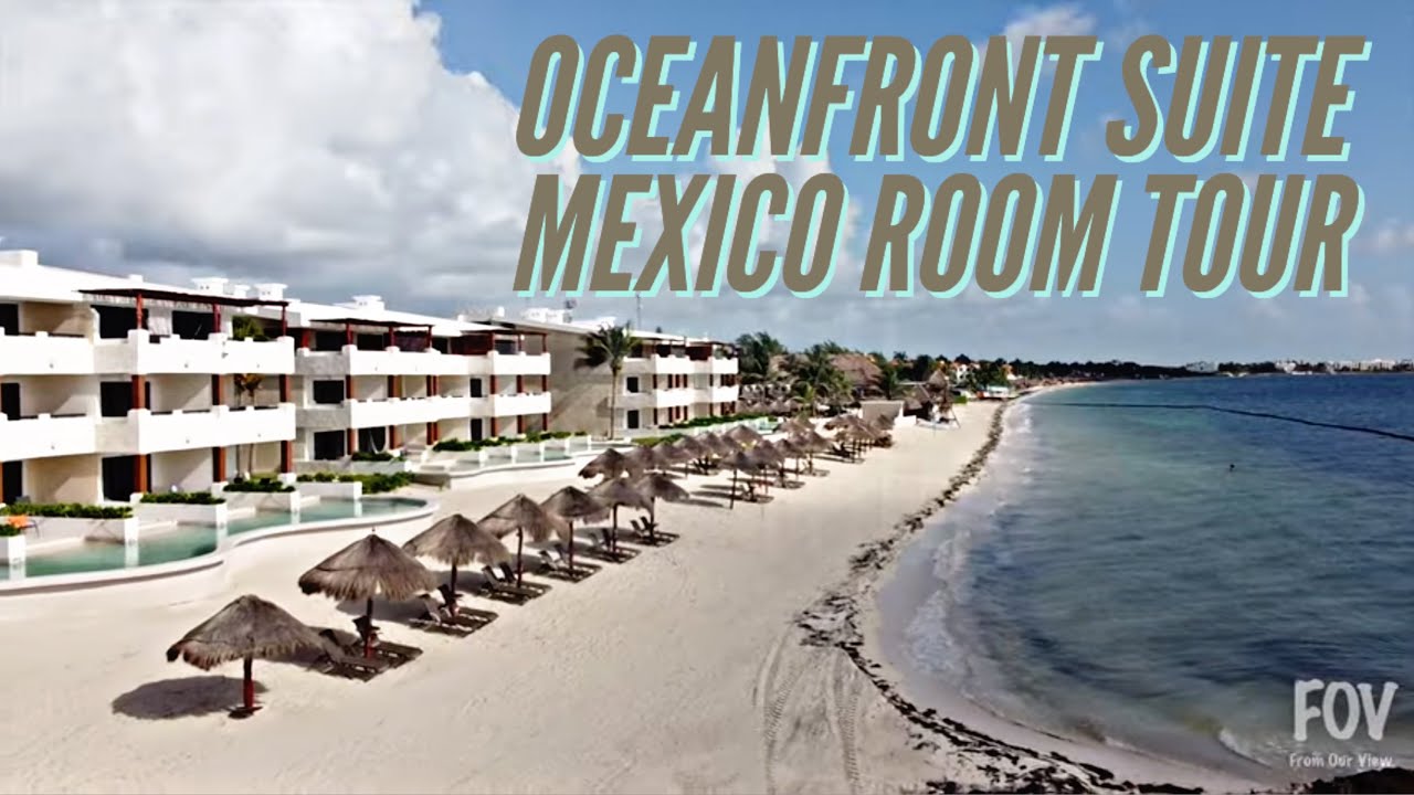 OUR CANCUN MEXICO OCEANFRONT ROOM TOUR | ALL INCLUSIVE HOTEL RESORT 2020 | FROM OUR VIEW TRAVEL VLOG