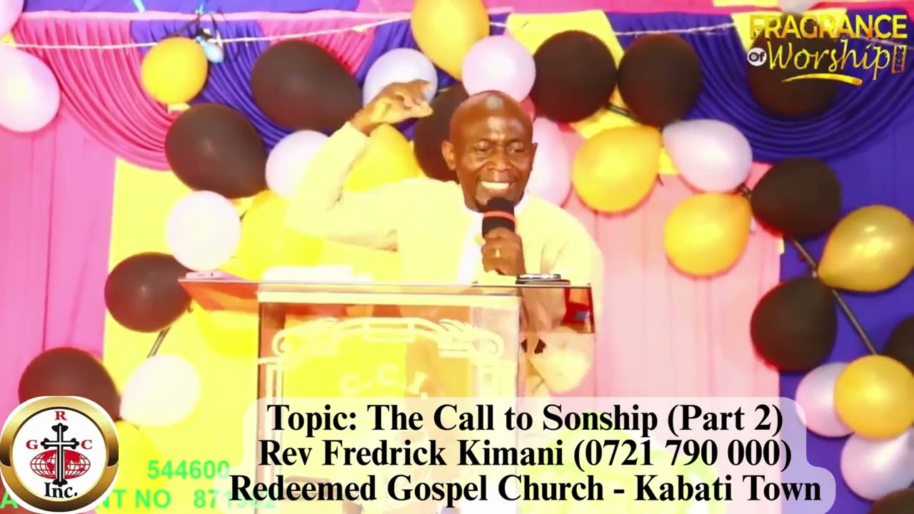 Rev Fred Kimani - The call to Sonship (Part 2)