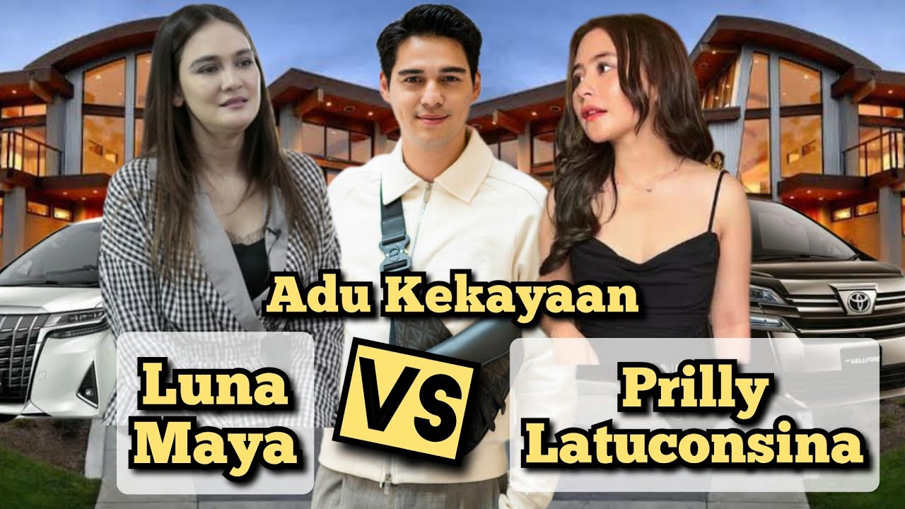 PANTAS MAXIME PILIH LUNA?! ini Adu Kekayaan LUNA MAYA VS PRILLY LATUCONSINA