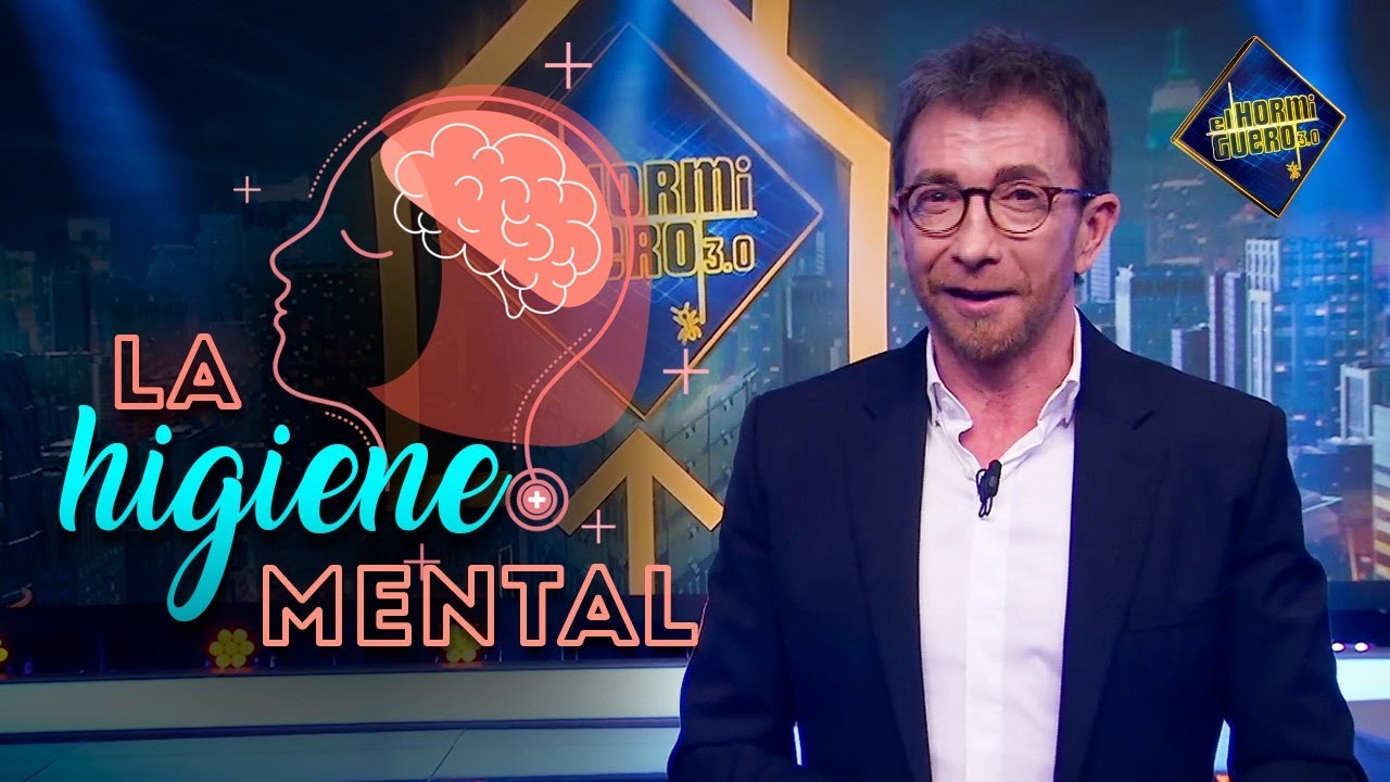 La importancia de la higiene mental - El Hormiguero