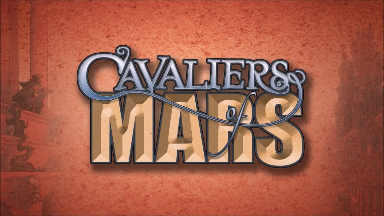 Kickstarter 26 - Cavaliers of Mars