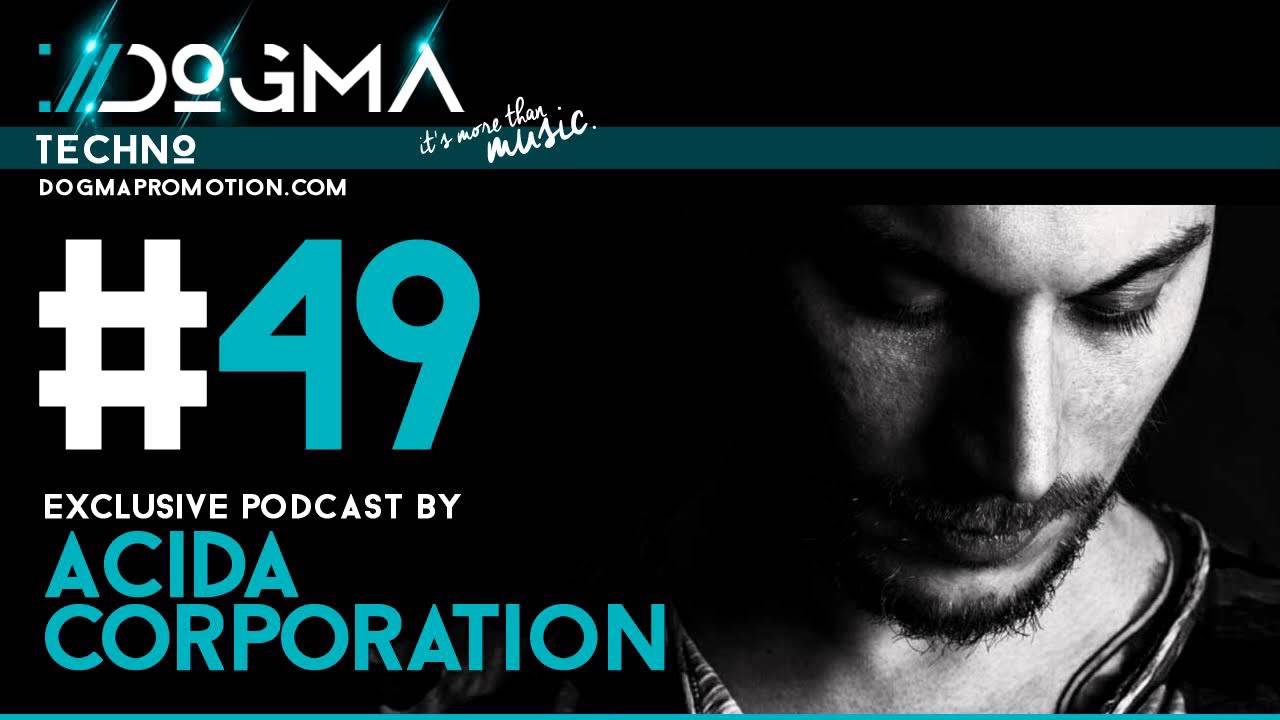 Acida Corporation &ndash; Techno Live Set // Dogma Techno Podcast [September 2015]