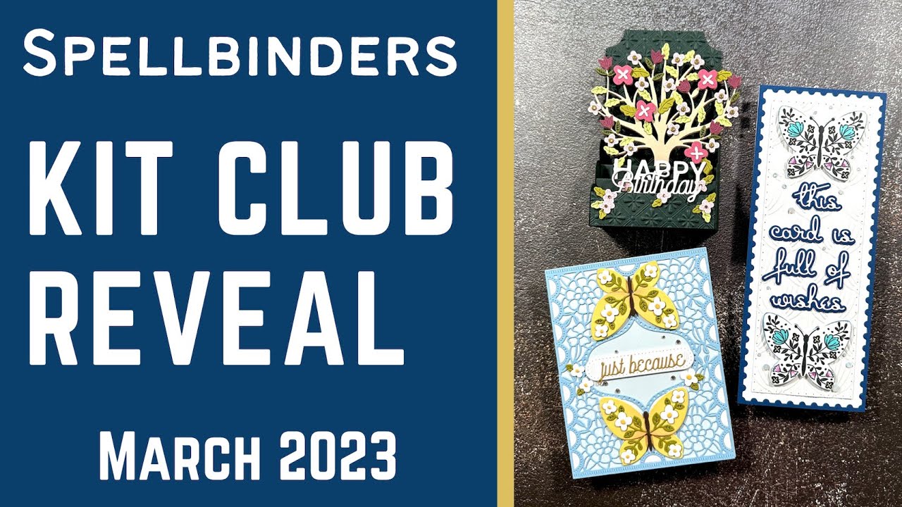 March Kit Club w/ Beautiful Butterflies & Florals | #teamspellbinders #neverstopmaking