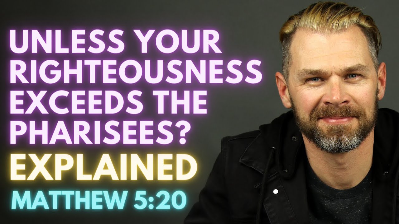 Unless your righteousness exceeds the Pharisees? | CORRECT MEANING