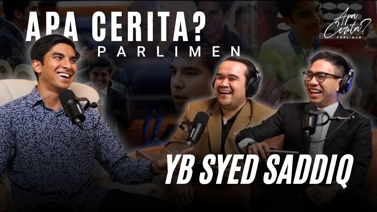 Apa Cerita? Parlimen ft. YB Syed Saddiq | Episode 2